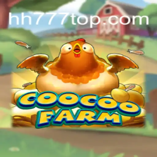 Unveiling CooCooFarm: Embark on a Unique Gaming Adventure with HH777