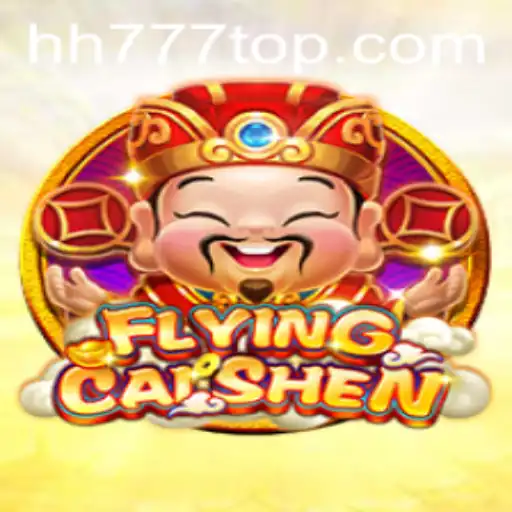 Explore the Exciting World of FlyingCaiShen: The Thrilling New Game with HH777